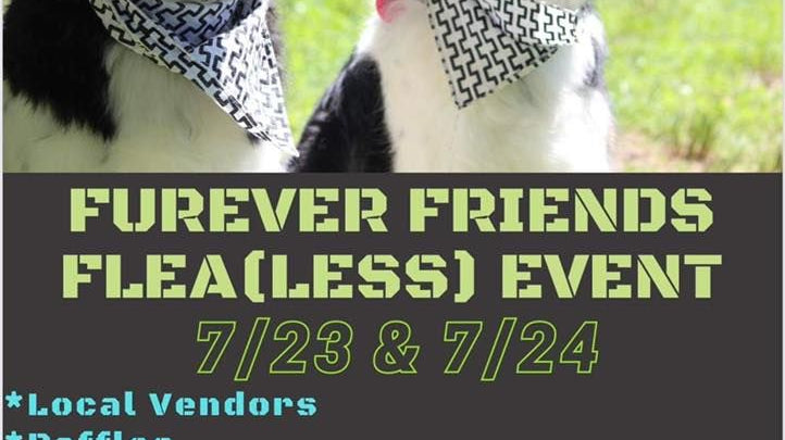 FurEver Friends Flea(Less) Event - Wappingers Falls NY 7/23 & 7/24